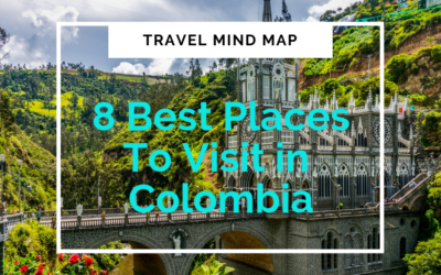 8 Top Tourist Attractions in Colombia- Travel Mind Map